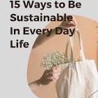 ways to be sustainable in everyday life